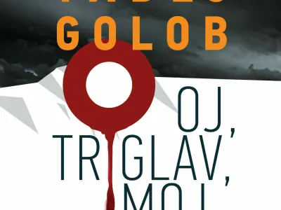 Tadej Golob. Oj, Triglav, moj dom