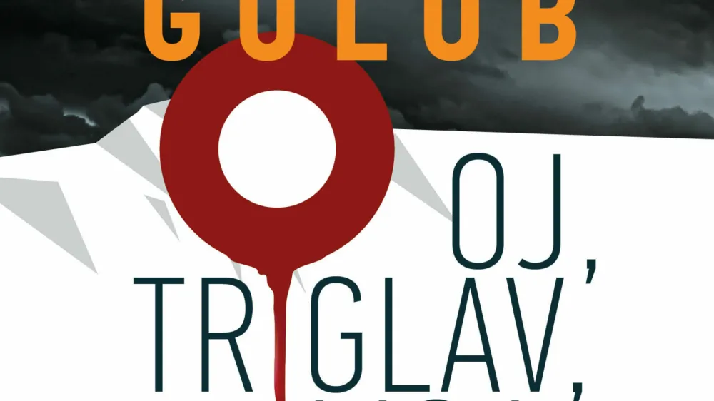 Tadej Golob. Oj, Triglav, moj dom