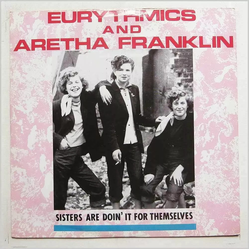 Sisters Are Doin' It for Themselves ­- Eurythmics & Aretha Franklin1985