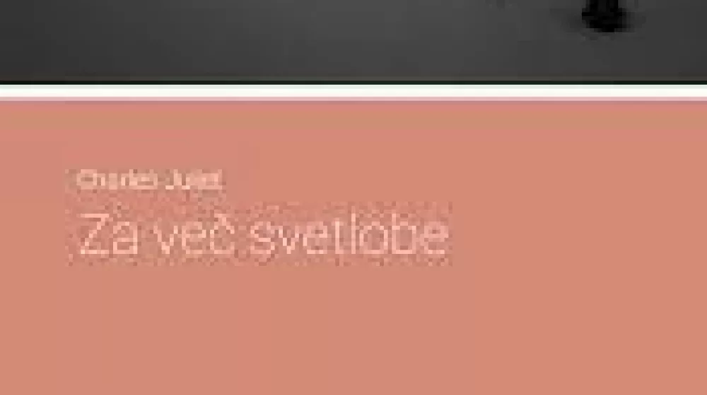 Charles JulietZa več svetlobe. Iz osebne antologije 1990&ndash;1996